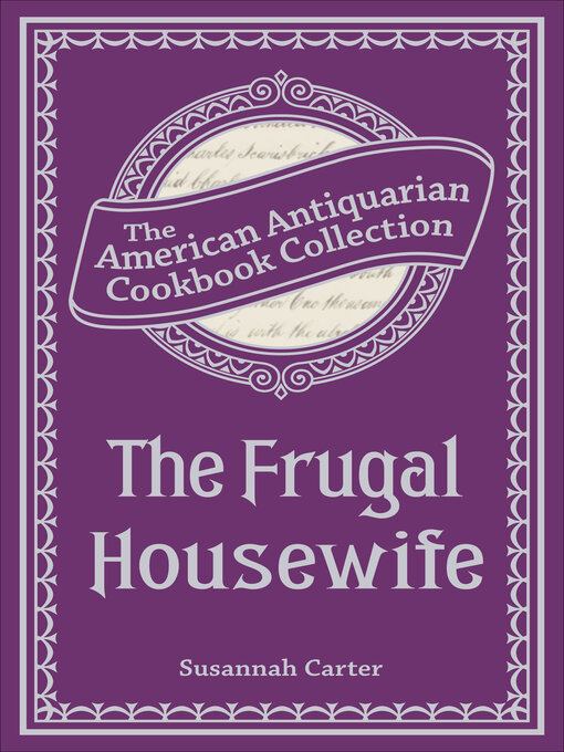 Title details for The Frugal Housewife by Susannah Carter - Available